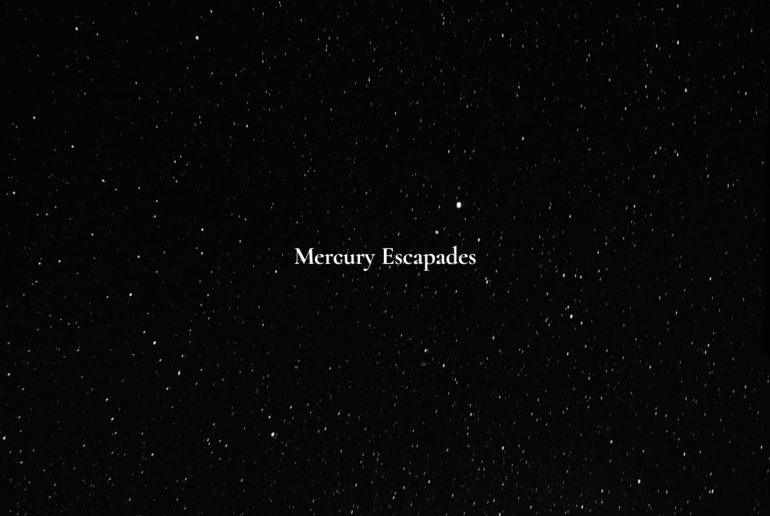 Mercury Escapades