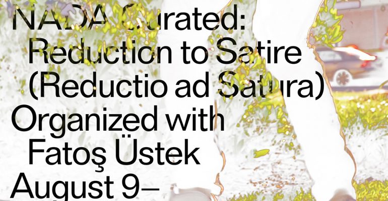 NADA Curated: Reduction to Satire (Reductio ad Satura)